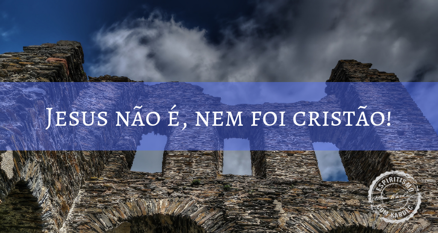 Jesus-nao-e-nem-foi-cristao