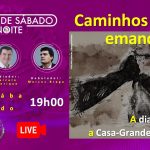 16.08, 19h00: Caminhos para a emancipação espírita: A dialética entre a Casa-Grande e a Senzala