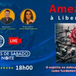 Ameaças à liberdade! O espírita na defesa da liberdade como fundamento existencial – Live do ECK, 4 de abril de 2026